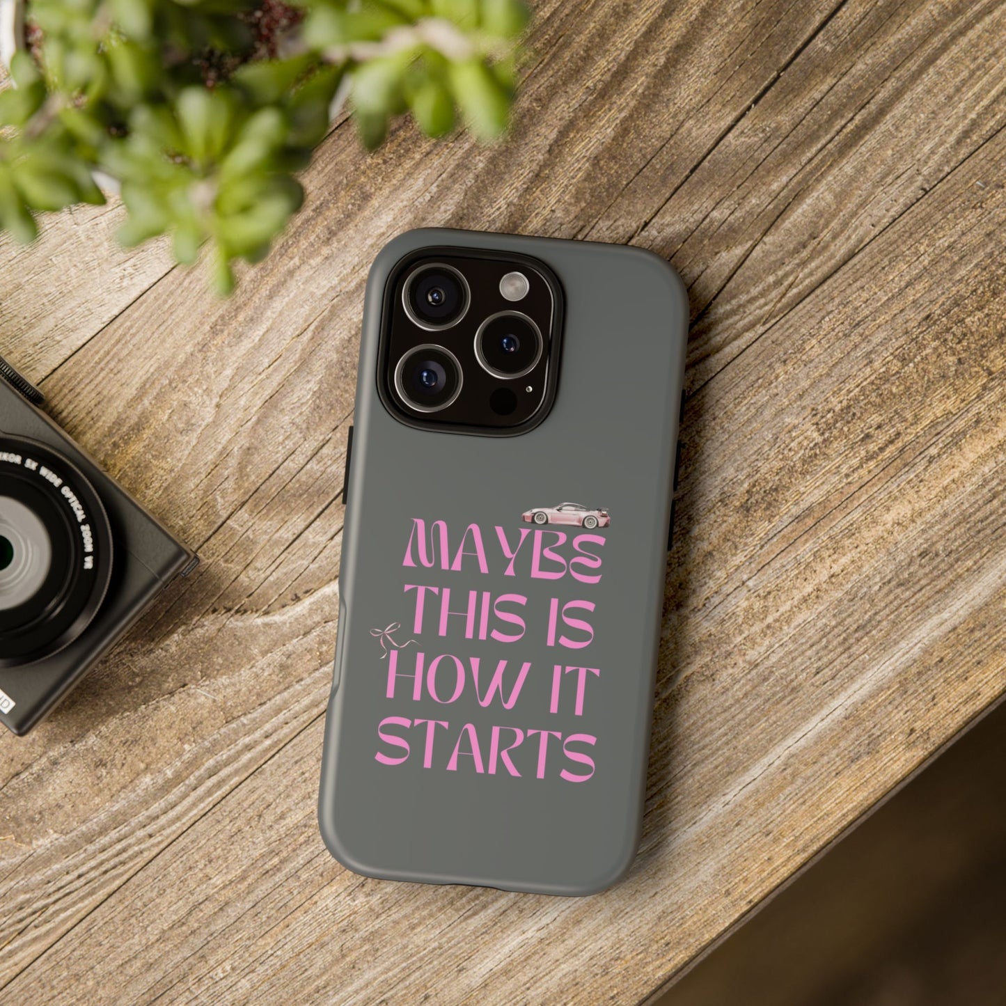 Motivational Phone Case - 'Maybe This Is How It Starts'