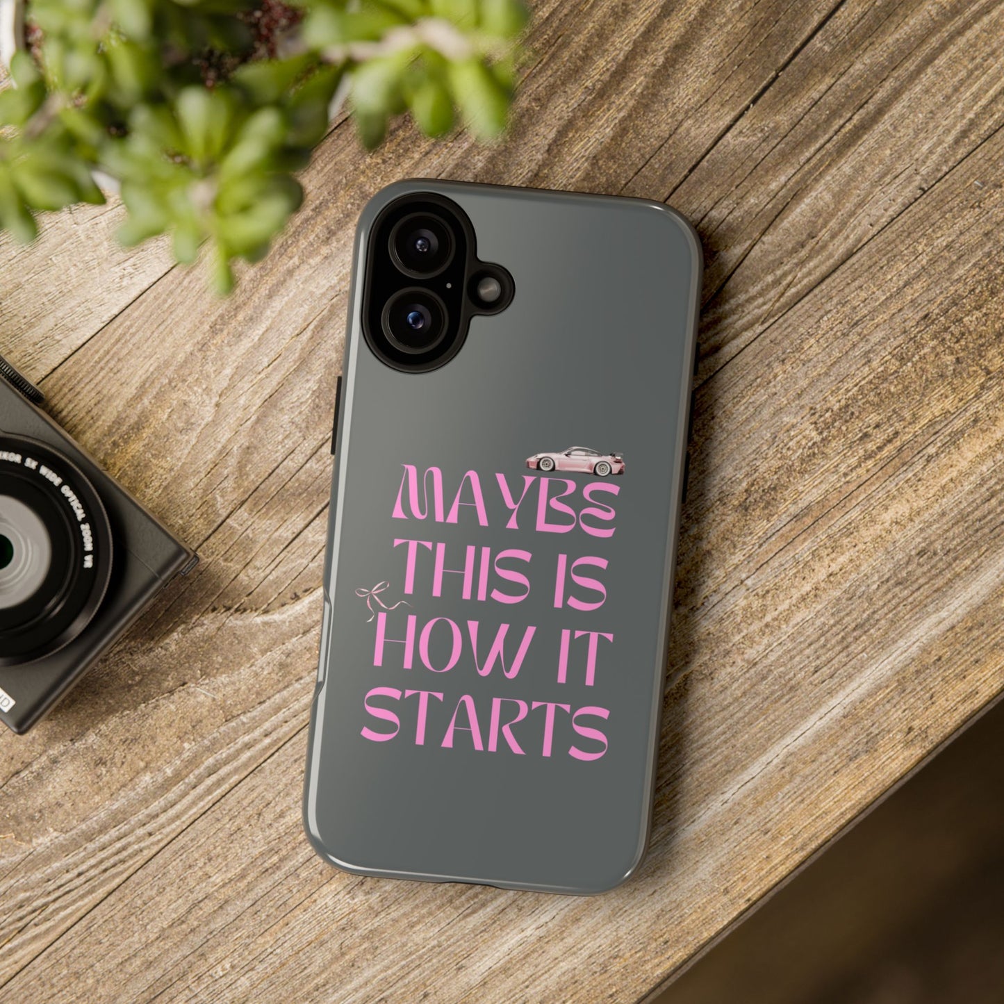 Motivational Phone Case - 'Maybe This Is How It Starts'