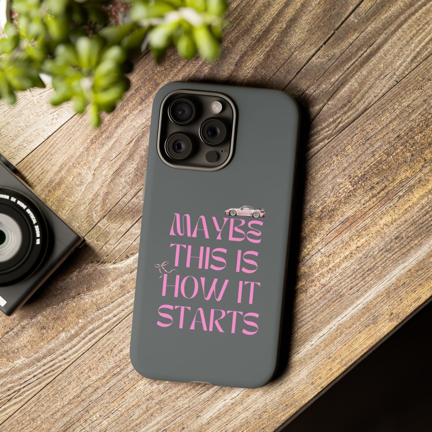 Motivational Phone Case - 'Maybe This Is How It Starts'