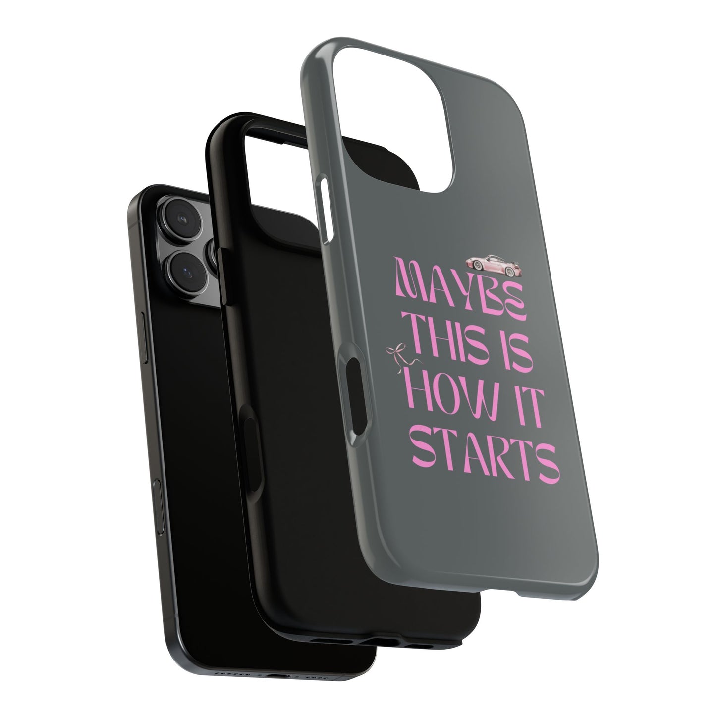 Motivational Phone Case - 'Maybe This Is How It Starts'