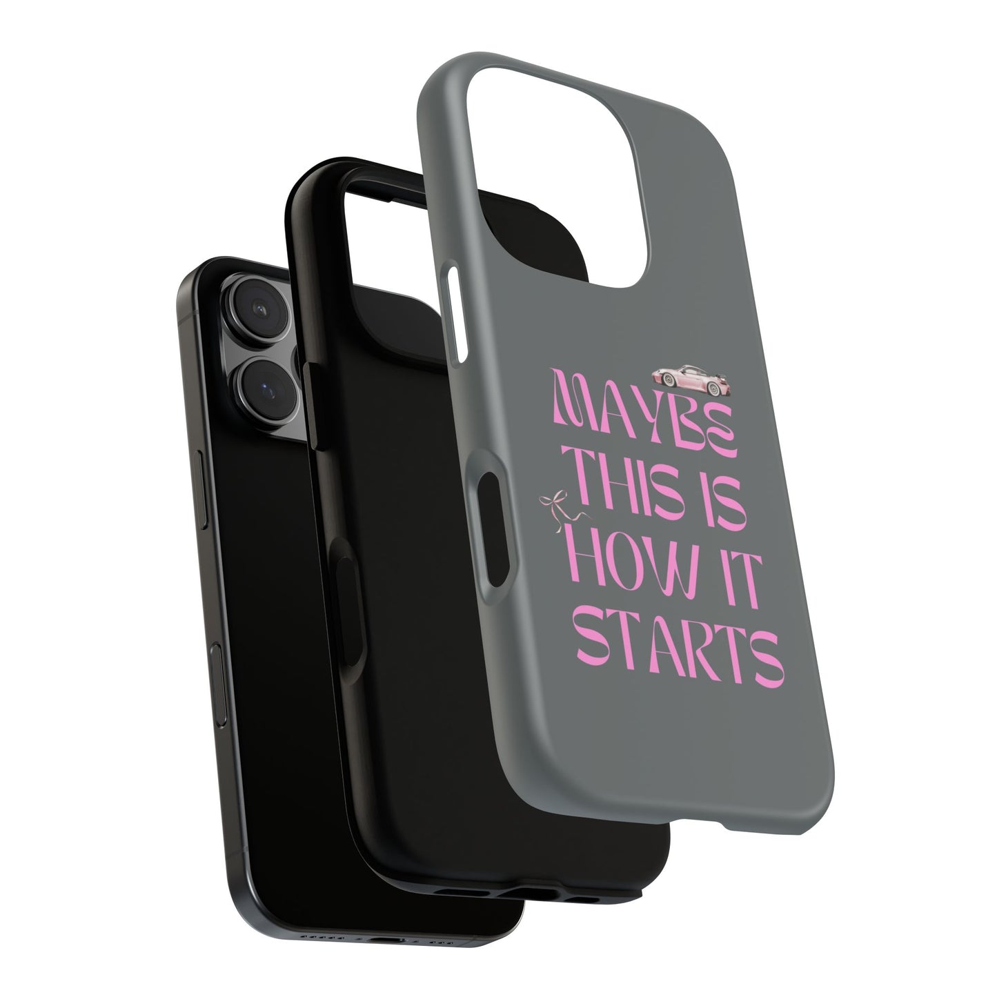 Motivational Phone Case - 'Maybe This Is How It Starts'