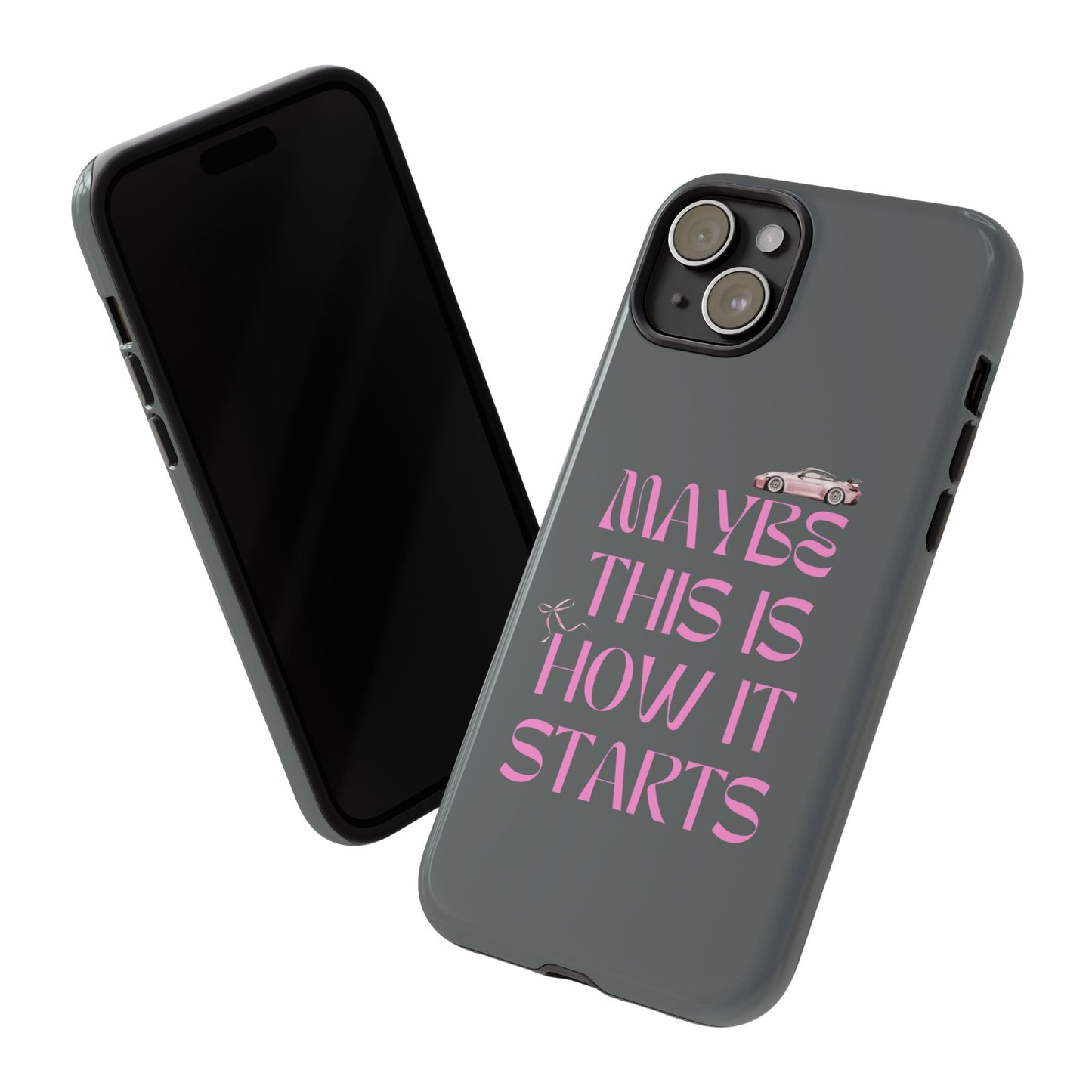 Motivational Phone Case - 'Maybe This Is How It Starts'