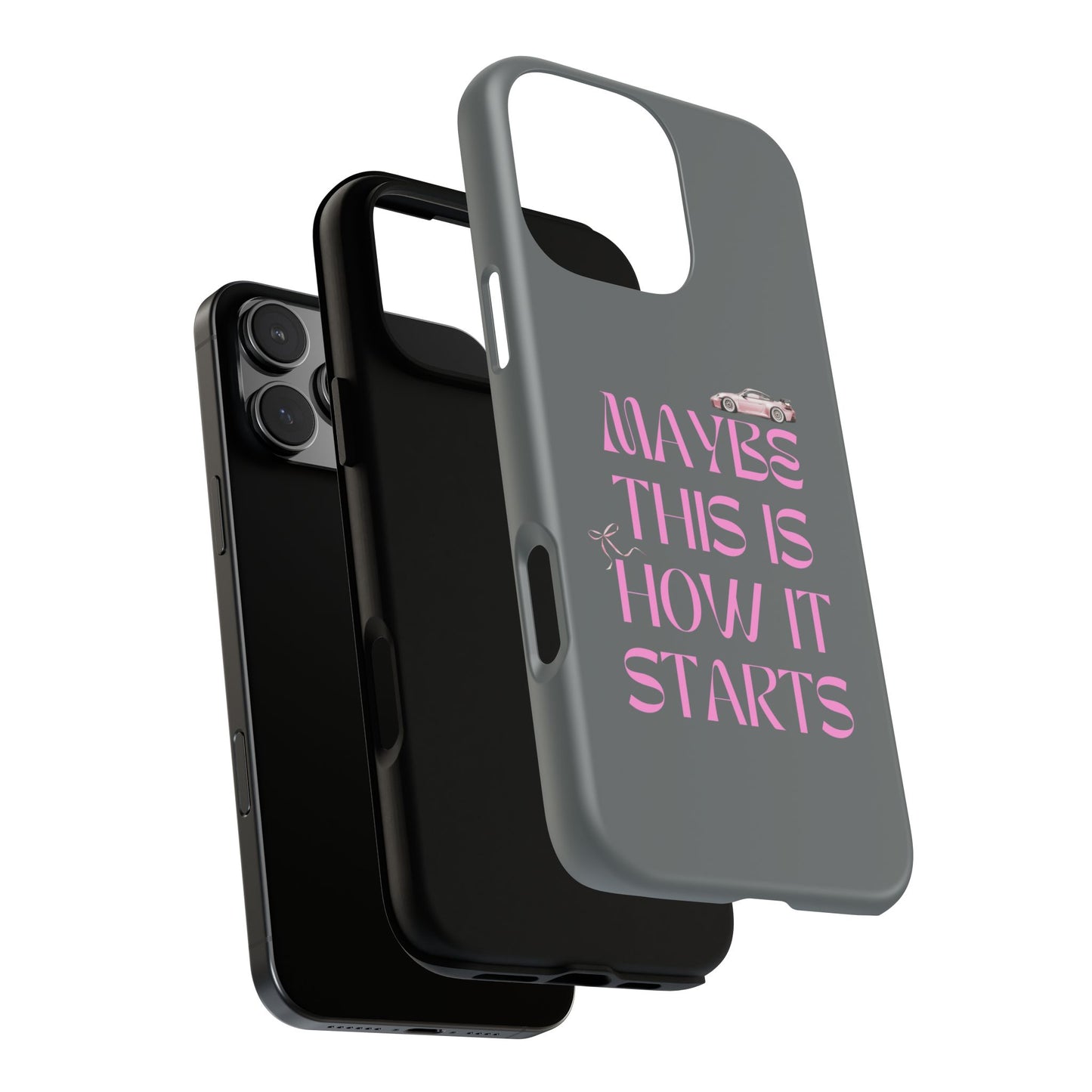 Motivational Phone Case - 'Maybe This Is How It Starts'