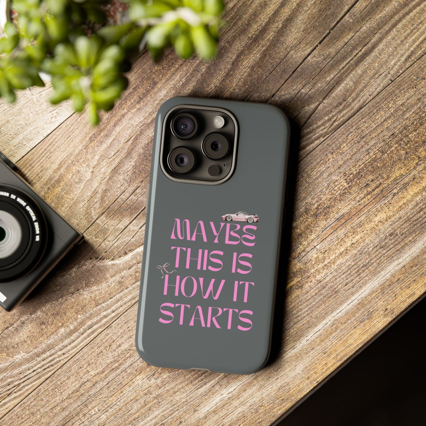 Motivational Phone Case - 'Maybe This Is How It Starts'