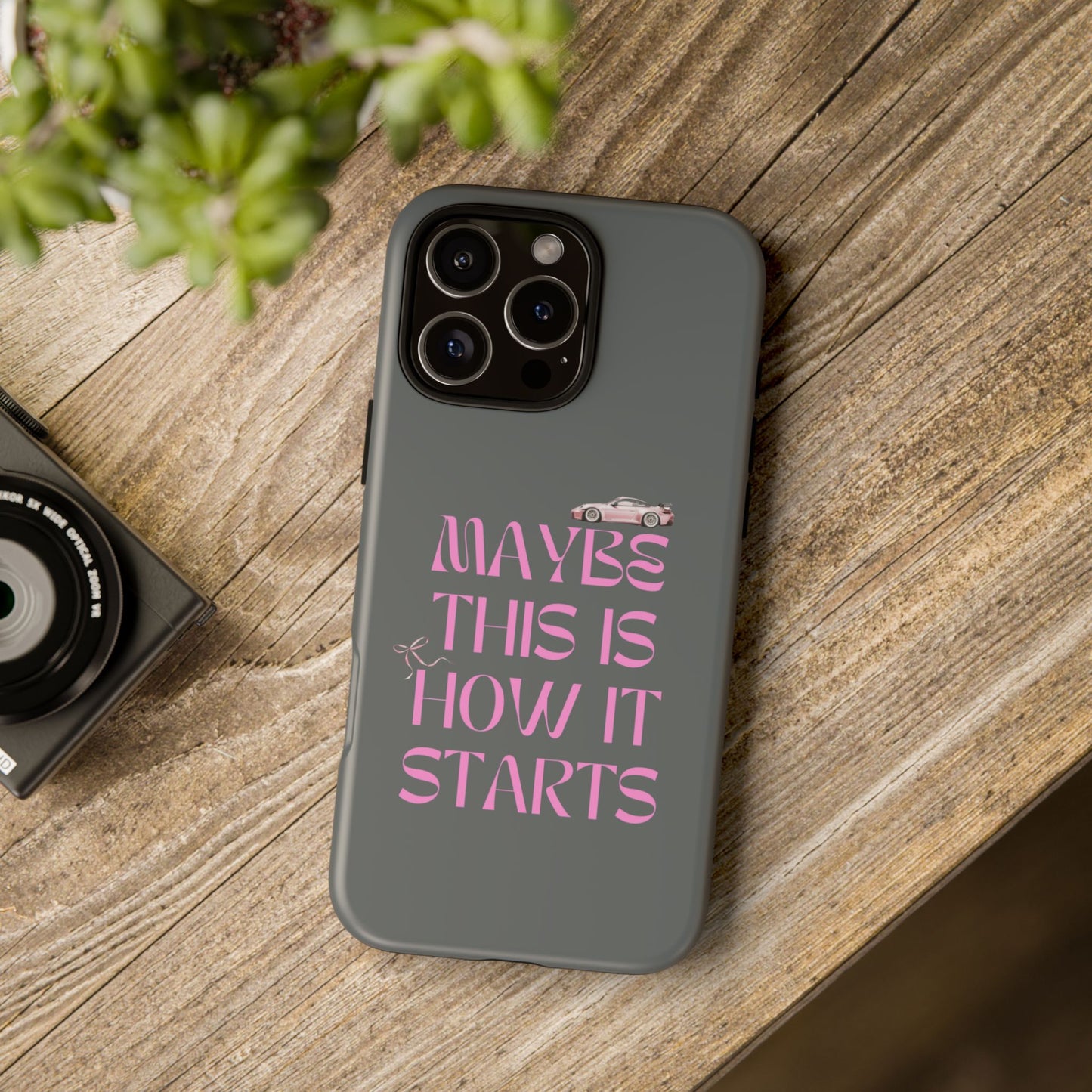 Motivational Phone Case - 'Maybe This Is How It Starts'