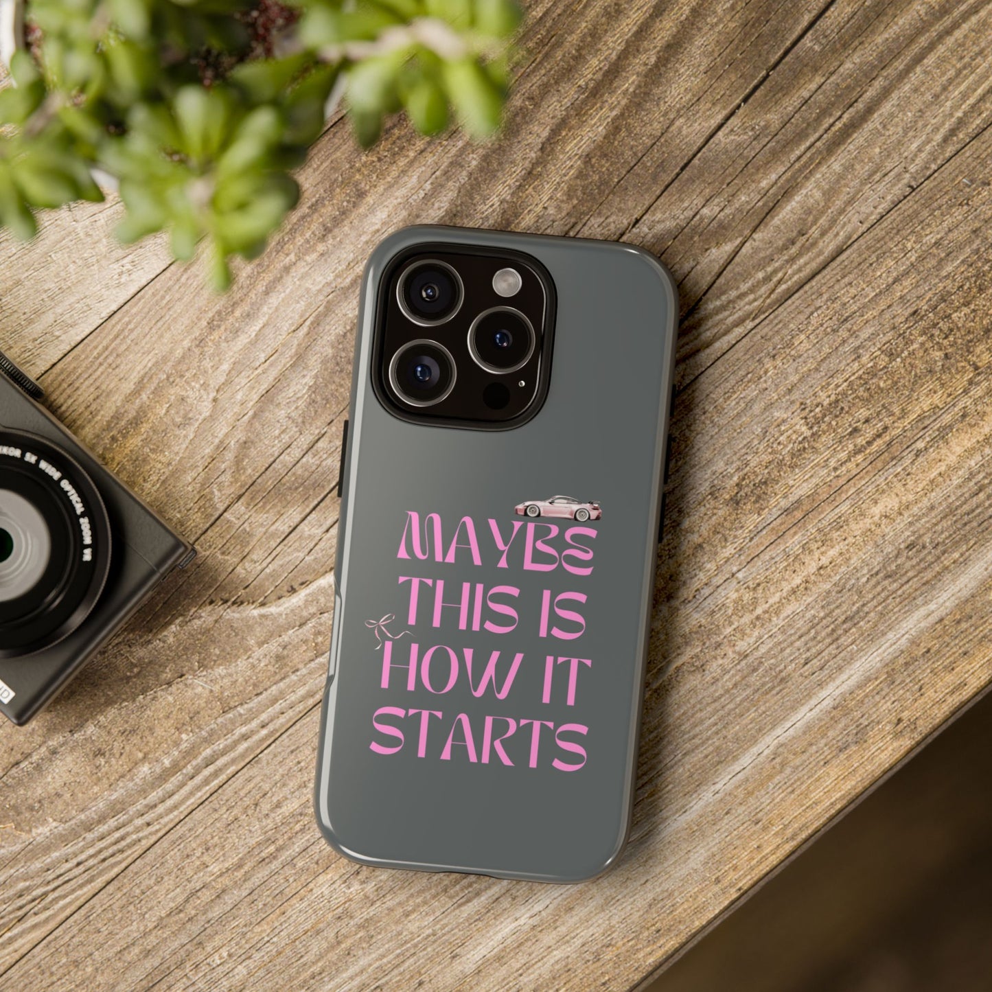 Motivational Phone Case - 'Maybe This Is How It Starts'