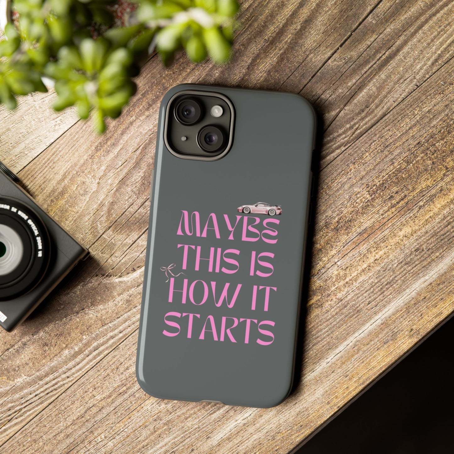 Motivational Phone Case - 'Maybe This Is How It Starts'