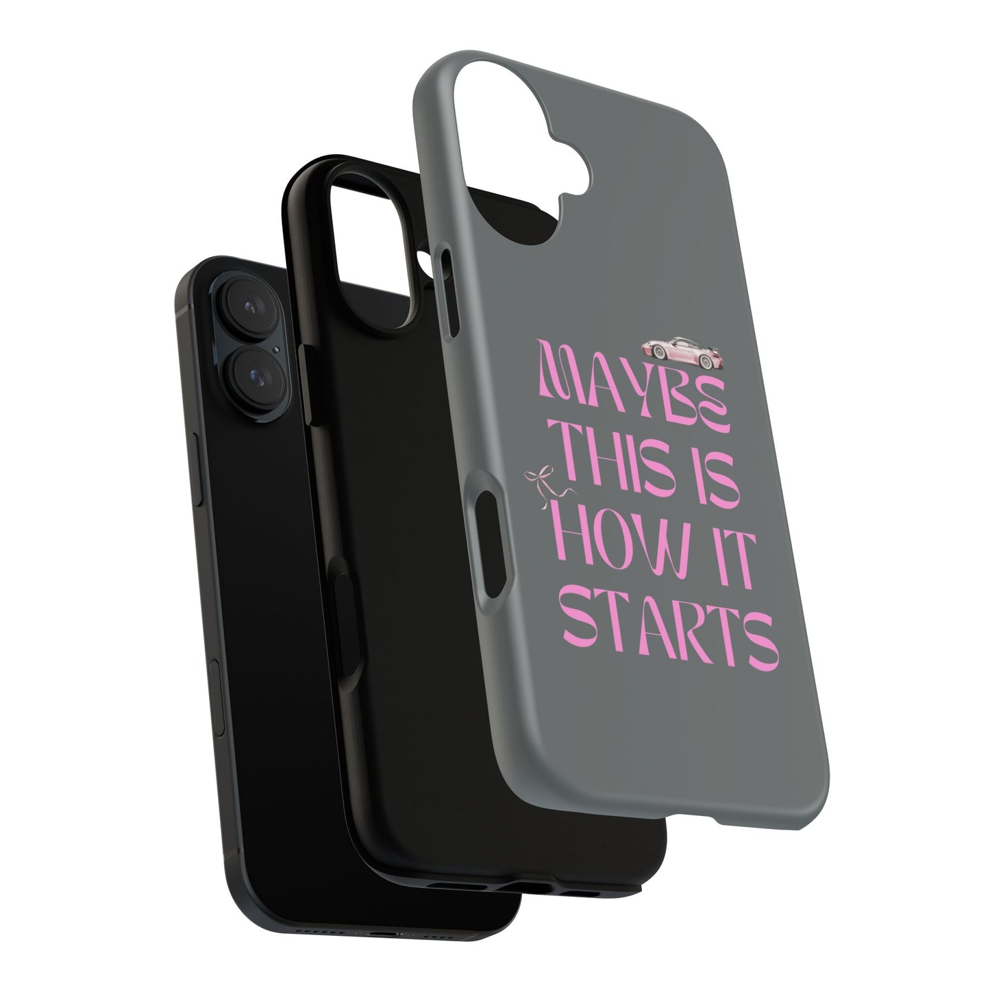 Motivational Phone Case - 'Maybe This Is How It Starts'