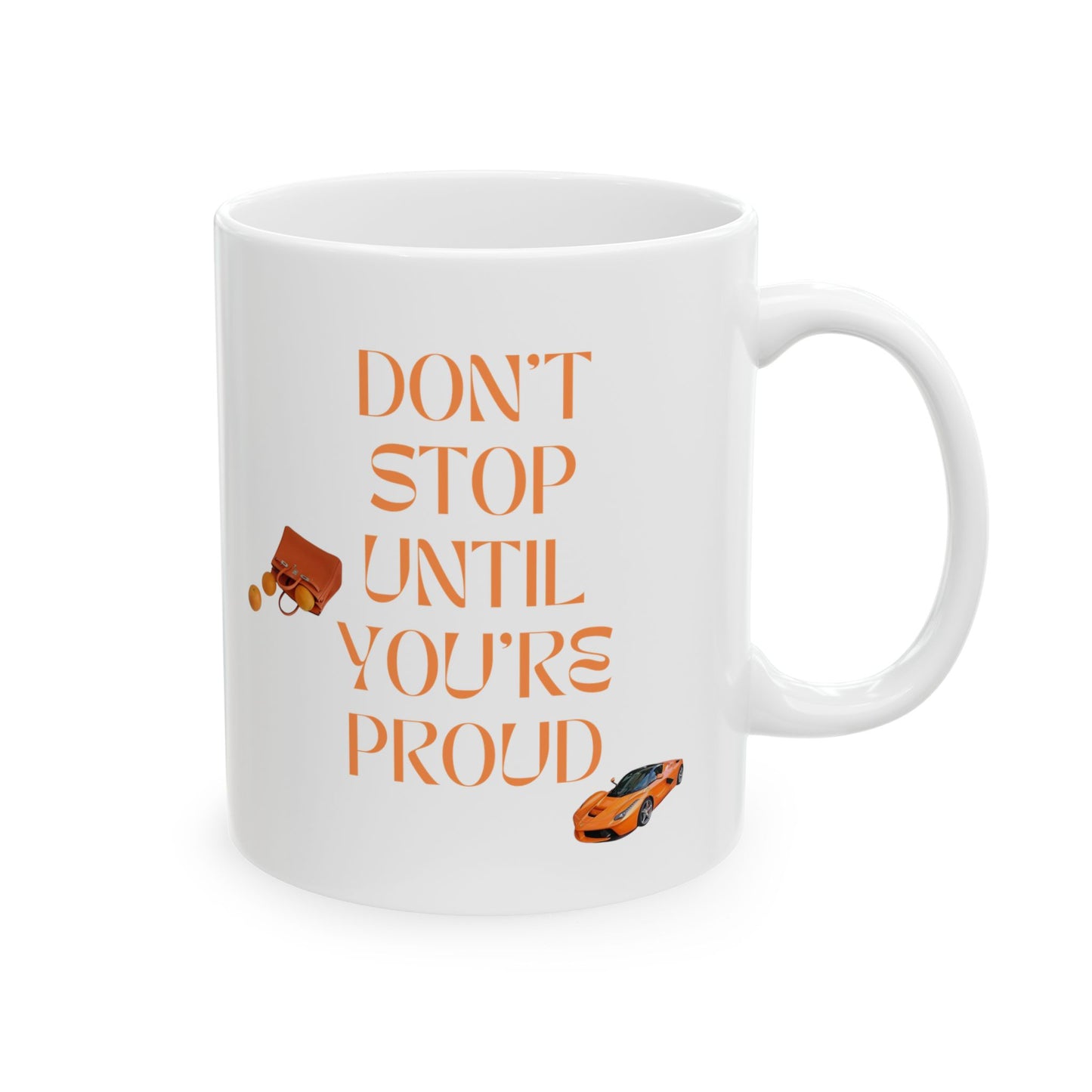 Ceramic Mug - "Don't stop until you're proud" - Perfect Gift for Coffee Lovers